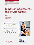 Tumors in Adolescents and Young Adults (Progress in Tumor Research Book 43) Tumors in Adolescents and Young Adults (Progress in Tumor Research Book 43)