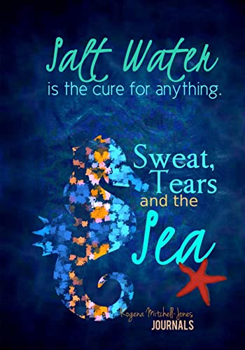 Salt Water Cures Anything 1514343487 Book Cover