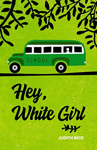 Hey, White Girl by [Judith Bice]