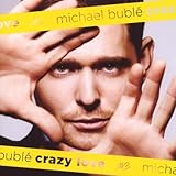  Crazy Love by MICHAEL BUBLE