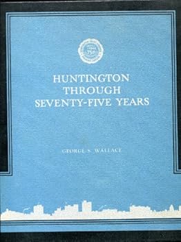 Hardcover Huntington Through Seventy-Five Years Book