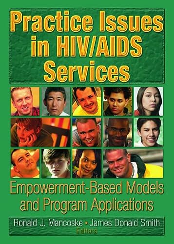 Practice Issues in HIV/AIDS Services: Empowerment-Based Models and Program Applications