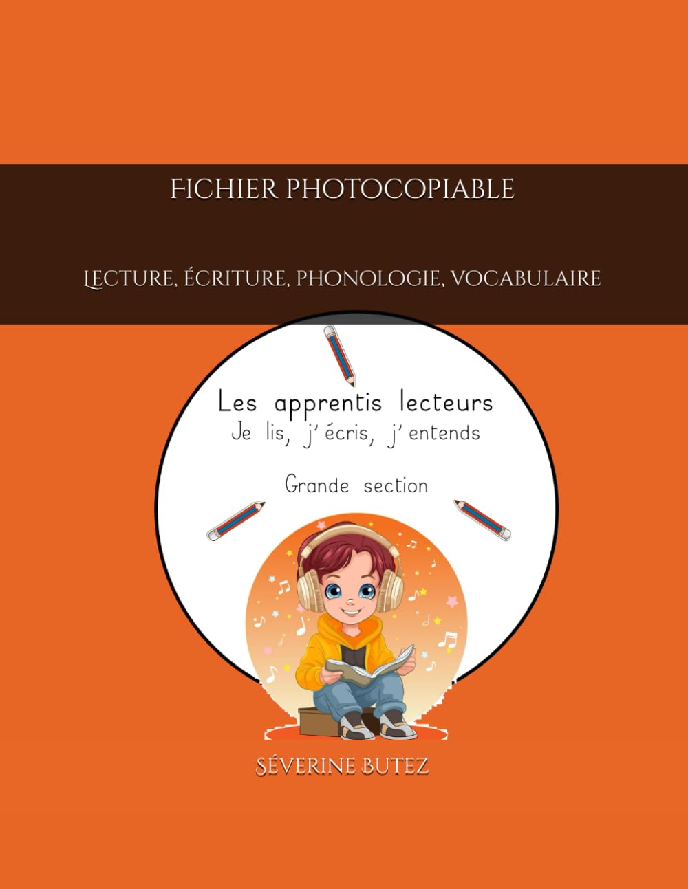 Les apprentis lecteurs: Je lis, j'écris, j'entends