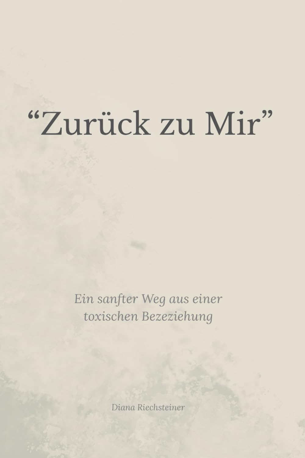 "Zurück zu Mir": Ein sanfter Weg aus einer toxischen Beziehung