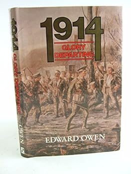 Hardcover 1914: Glory Departing Book