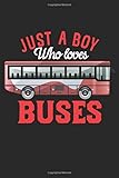 Photo Gallery just a boy who loves buses: bus lovers journal, notebook, diary, 100 blank pages, 6 x 9 inches, funny bus lovers gift Photo Gallery just a boy who loves buses: bus lovers journal, notebook, diary, 100 blank pages, 6 x 9 inches, funny bus lovers gift