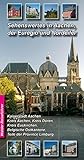 Sehenswertes in Aachen, der Euregio und Nordeifel und Umgebung
