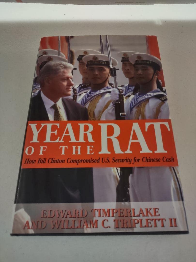 Year of the Rat: How Bill Clinton Compromised U.S. Security for Chinese Cash cover