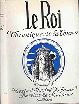 Paperback Le Roi, chronique de la cour [French] Book