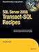 SQL Server 2008 Transact-SQL Recipes: A Problem-Solution Approach (Books for Professionals by Professionals)