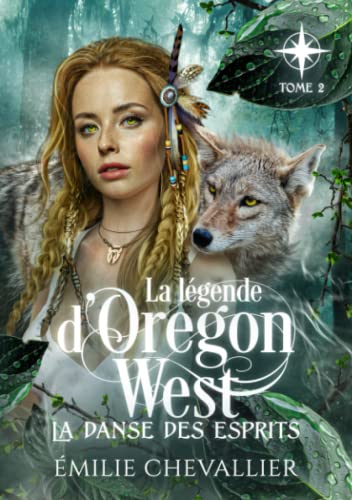 La danse des esprits: Fantasy (La légende d'Oregon West, Band 2)