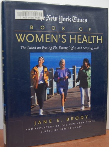 The New York Times Book of Women's Health: Comprehensive Guide to Fitness and Wellness