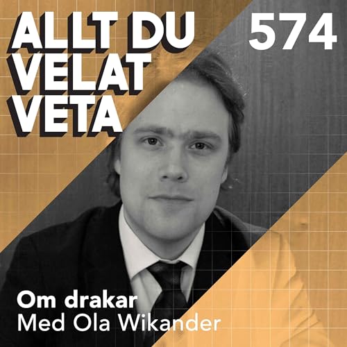 574 Om drakar med Ola Wikander Titelbild