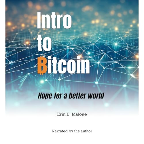 Intro to Bitcoin by Erin E. Malone, Sage Sokol-Lanting episode artwork