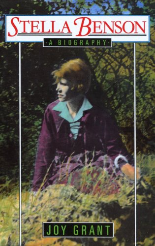 Stella Benson: A biography