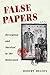 False Papers: DECEPTION AND SURVIVAL IN THE HOLOCAUST