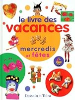 Le livre des vacances mercredis et fetes 2040218157 Book Cover