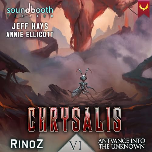 Chrysalis 6: Antvance into the Unknown - RinoZ episode artwork