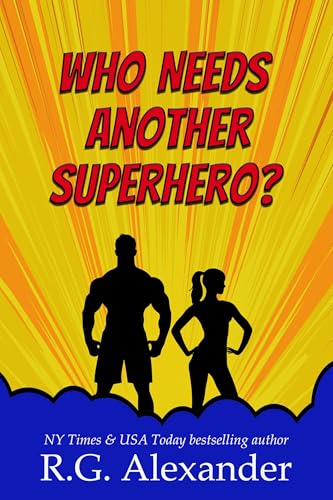 Who Needs Another Superhero? (Gaia City Superheroes Book 2)