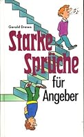 Starke Sprüche für Angeber 3893503137 Book Cover