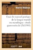  Essai de manuel pratique de la langue mandé ou mandingue : étude grammaticale (Éd.1901)