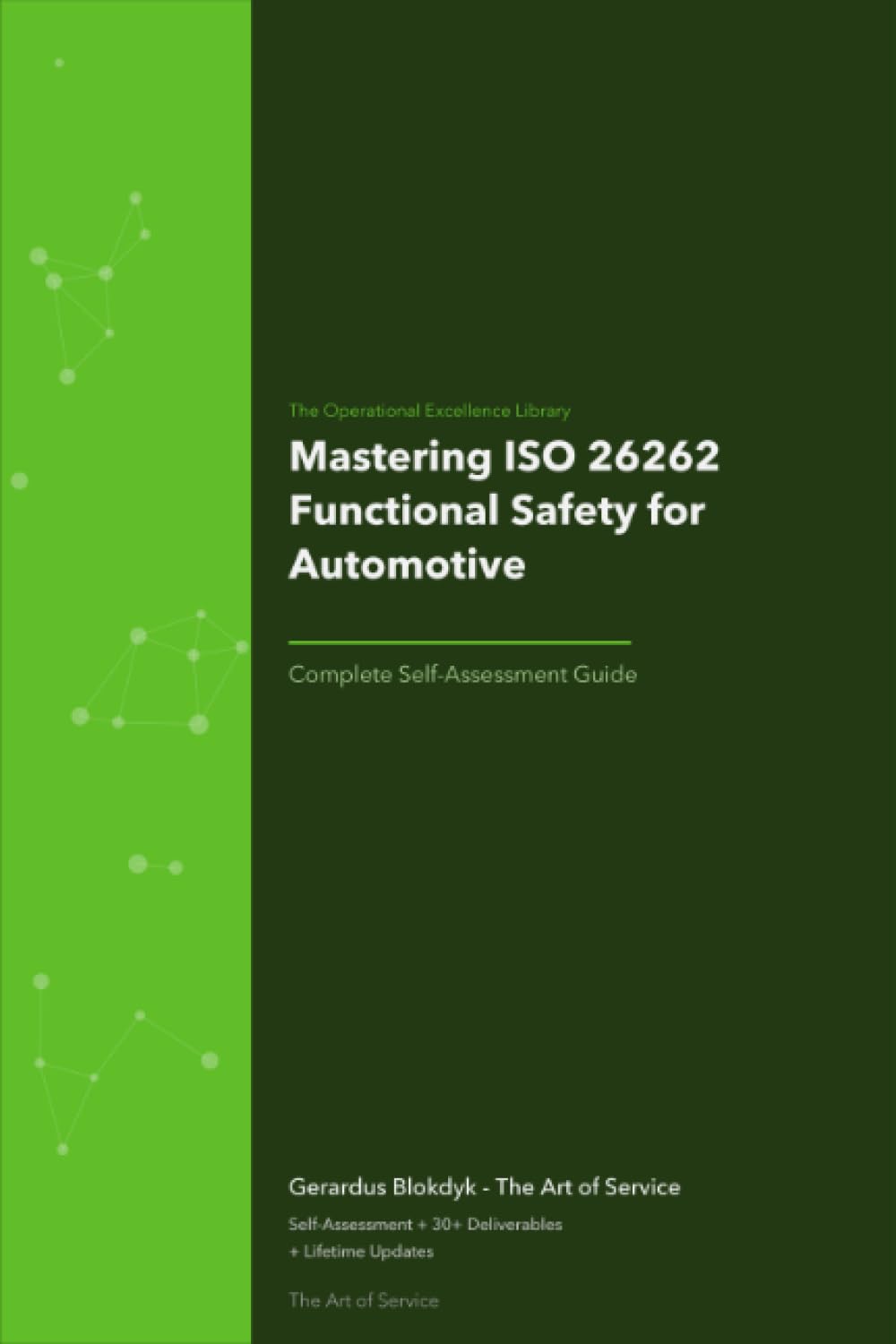 The Operational Excellence Library; Mastering ISO 26262 Functional Safety for Automotive