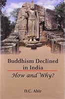 Buddhism Declined in India: How and Why 9380852266 Book Cover