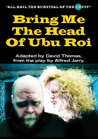 Bring Me The Head Of Ubu Roi 9.0 Edition-Wow! eBook
