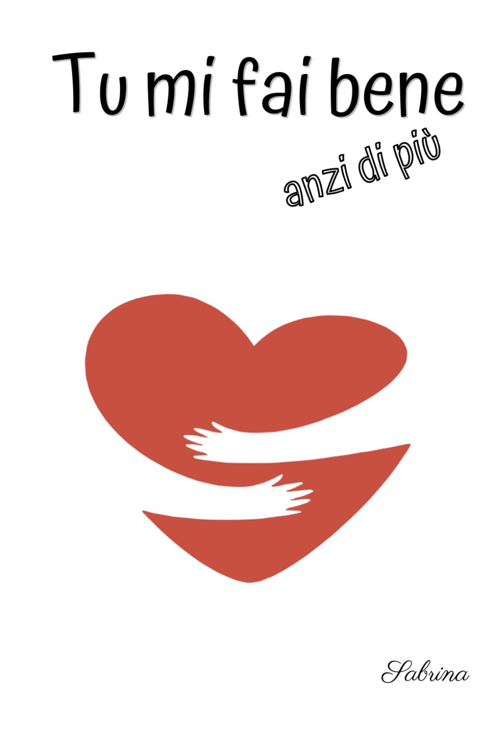 Mi fai bene: Anzi di più