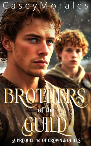 Brothers of the Guild: An M/M Fantasy Romance Prequel (Of Crowns & Quills)