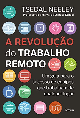 A revolução do trabalho remoto: um guia para o sucesso de equipes que trabalham de qualquer lugar