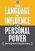 The Language of Influence and Personal Power