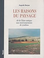 Les raisons du paysage: De la Chine antique aux environnements de synthe`se (French Edition) 2850253901 Book Cover