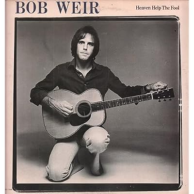 Bob Weir - Heaven Help The Fool - Arista - SPART 1044