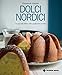 Dolci Nordici. Una Piccola Bibbia Della Pasticceria Nordica - 3