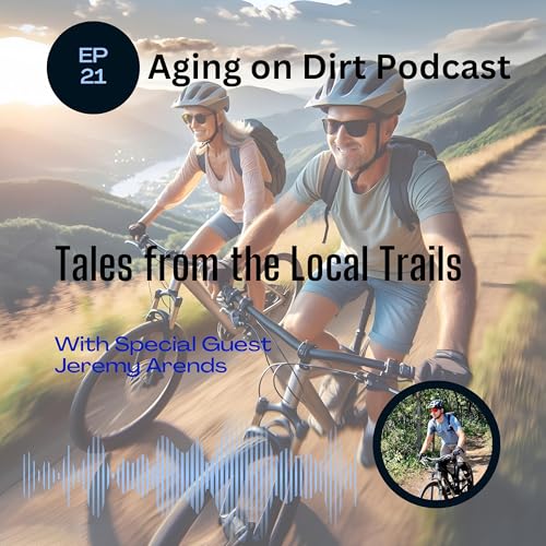 Couverture de Jeremy Arends: Tales from the Local Trails/Newbie to Epic Rides in 12 Months