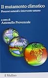 percorsi di scienze naturali biochimica e biotecnologie soluzioni  Il mutamento climatico. Processi naturali e intervento umano