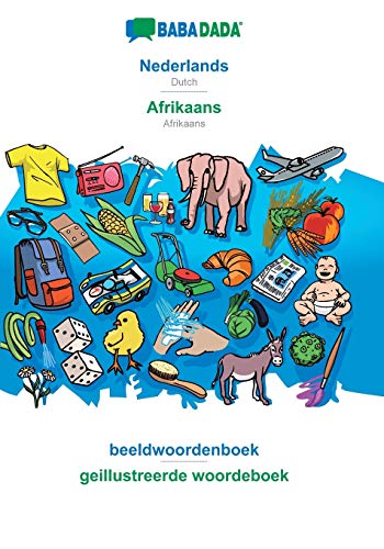 Nederlands - Afrikaans, beeldwoordenboek: BABADADA Dutch - Afrikaans, visual dictionary (Dutch Edition)