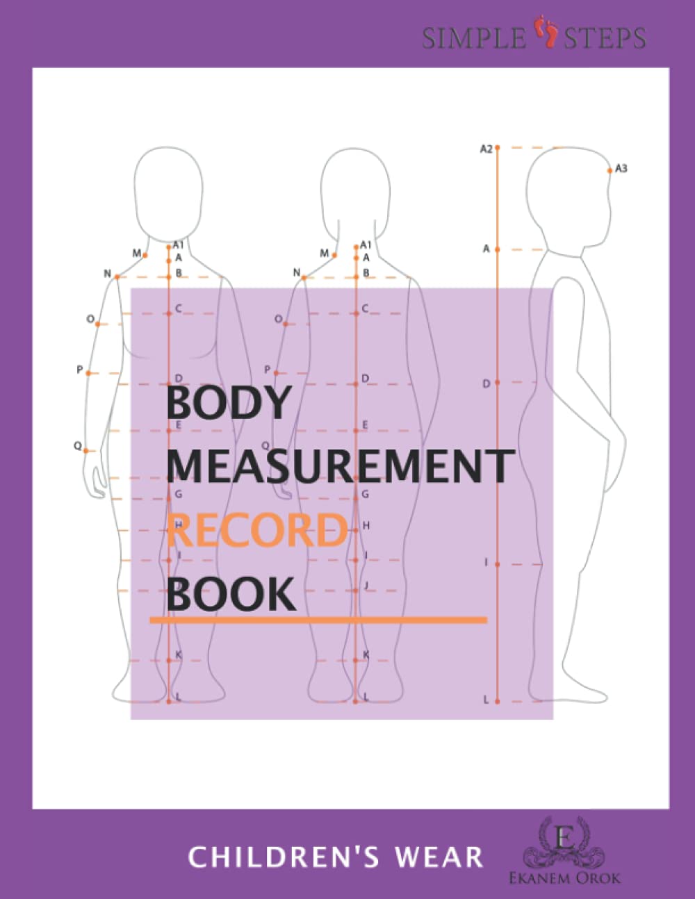 Body Measurement Record Book for Children: Simple Steps(tm)