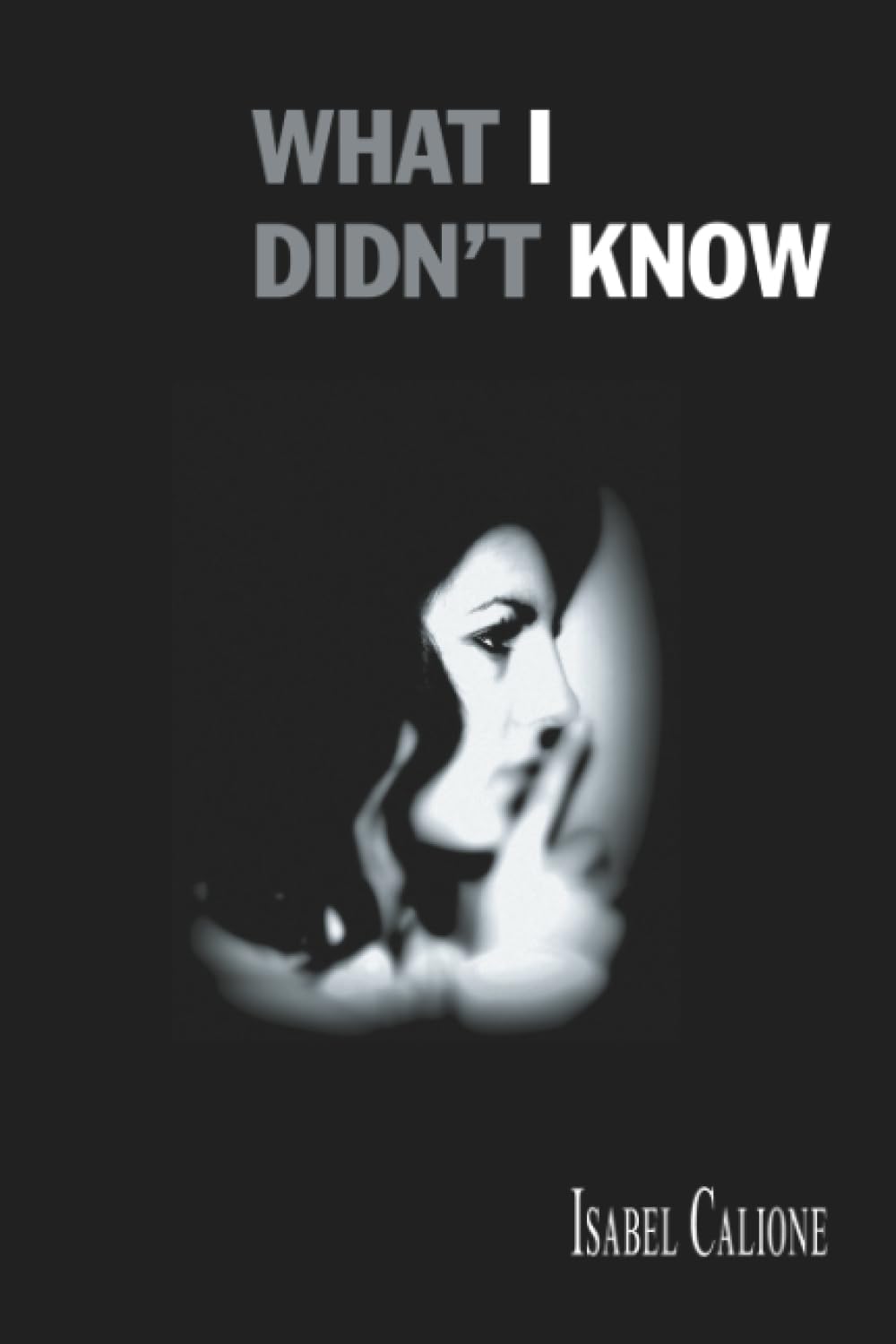 What I Didn’t Know