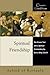 Spiritual Friendship: The Classic Text with a Spiritual Commentary by Dennis Billy, C.Ss.R. (Classics With Commentary)