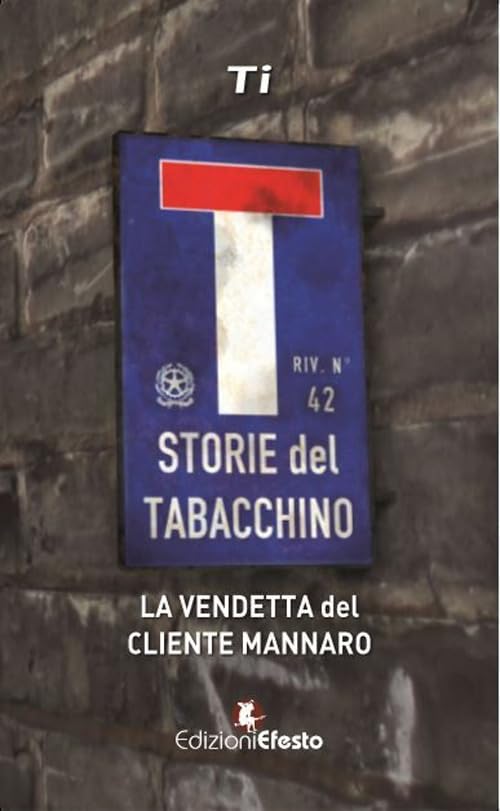  La vendetta del cliente mannaro. Storie del tabacchino