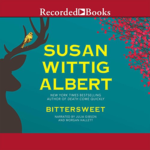 Bittersweet China Bayles, Book 23 (Audible Audio Edition) Susan Wittig Albert