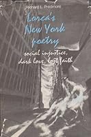 Lorca's New York poetry: Social injustice, dark love, lost faith 082230435X Book Cover
