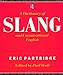 A Dictionary of Slang and Unconventional English