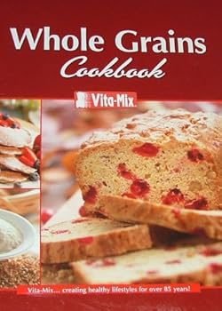 Paperback Whole Grains Cookbook Vita-mix Book