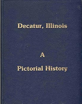 Hardcover Decatur, Illinois: A Pictorial History Book