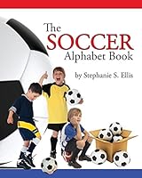 The SOCCER Alphabet book 0989811832 Book Cover