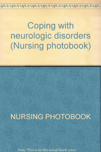 Coping with neurologic disorders (Nursing photo... 0916730425 Book Cover