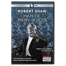 American Masters Robert Shaw - Man Of Many Voices